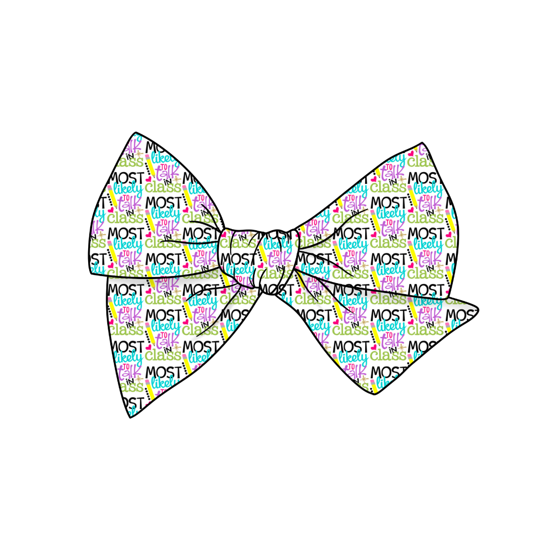 Most Likely To Talk In Class 5" Pre-Tied Fabric Bow